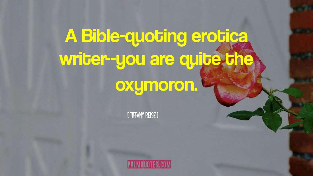 Oxymoron quotes by Tiffany Reisz