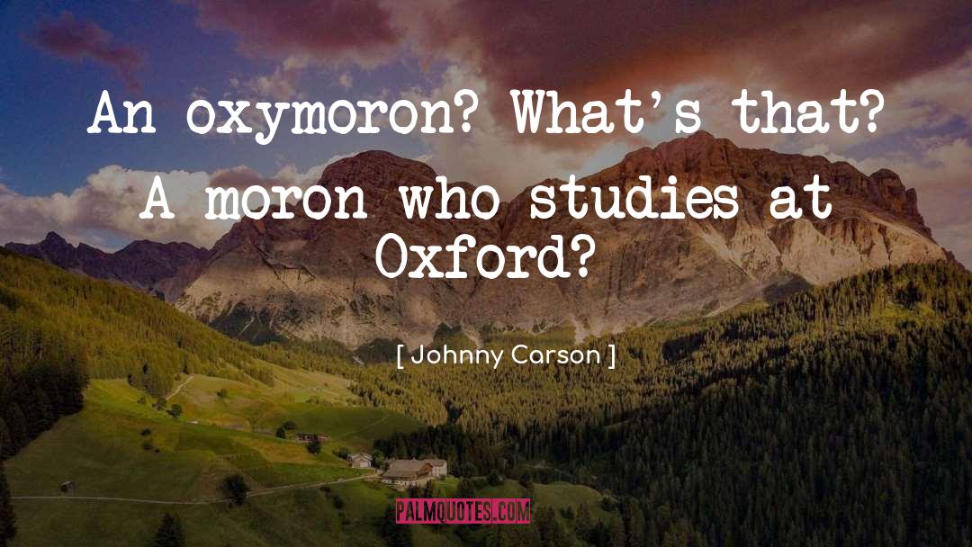 Oxymoron quotes by Johnny Carson