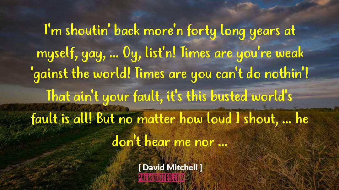 Oy quotes by David Mitchell