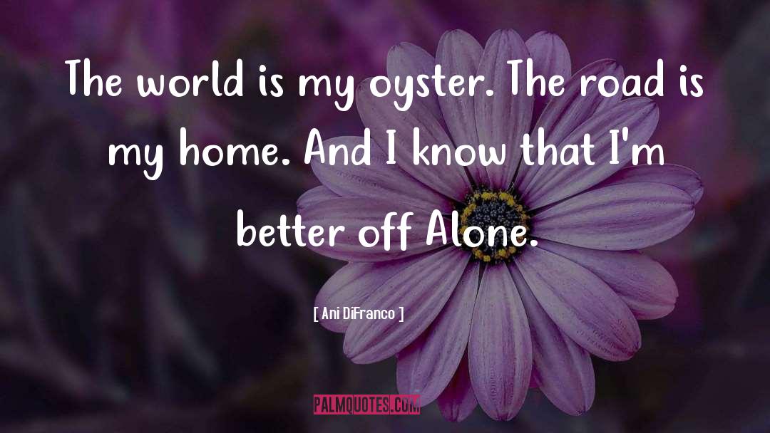Oyster quotes by Ani DiFranco