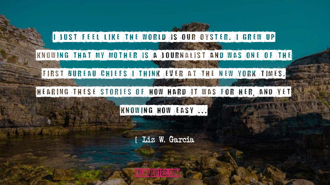 Oyster quotes by Liz W. Garcia