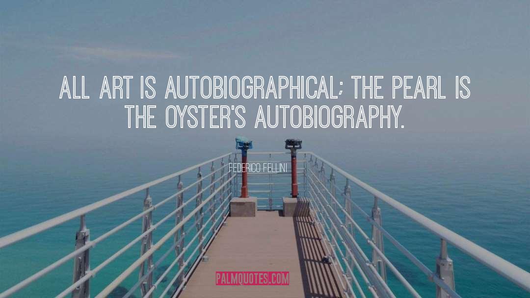 Oysters quotes by Federico Fellini