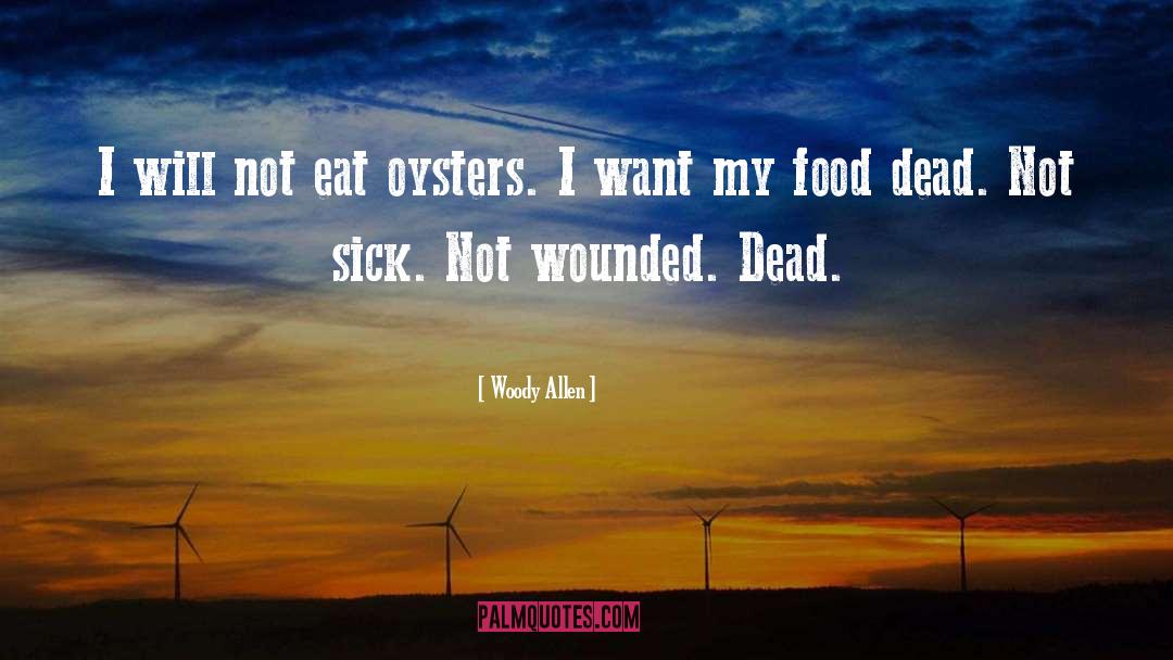 Oysters quotes by Woody Allen