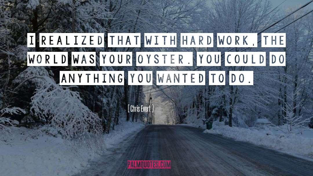 Oysters quotes by Chris Evert