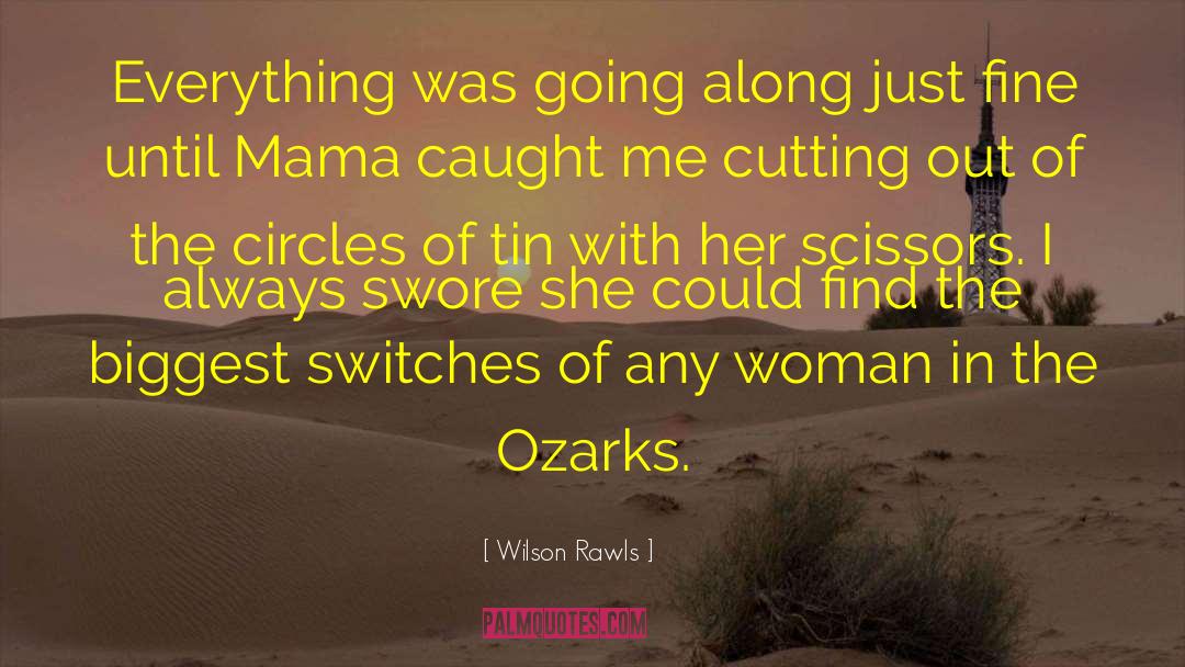Ozarks quotes by Wilson Rawls