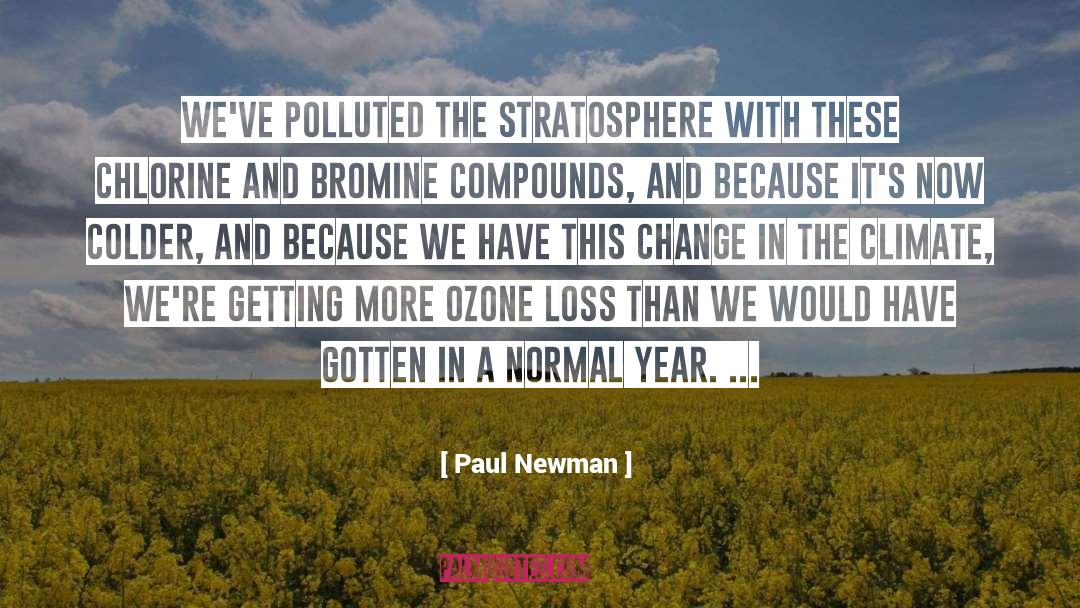 Ozone Depletion quotes by Paul Newman