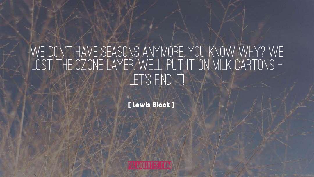 Ozone Layer quotes by Lewis Black