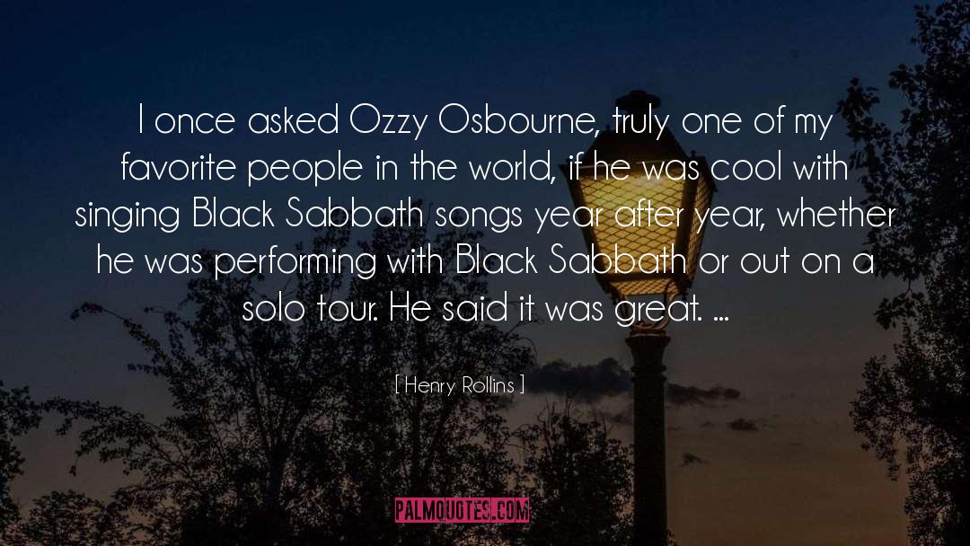 Ozzy quotes by Henry Rollins