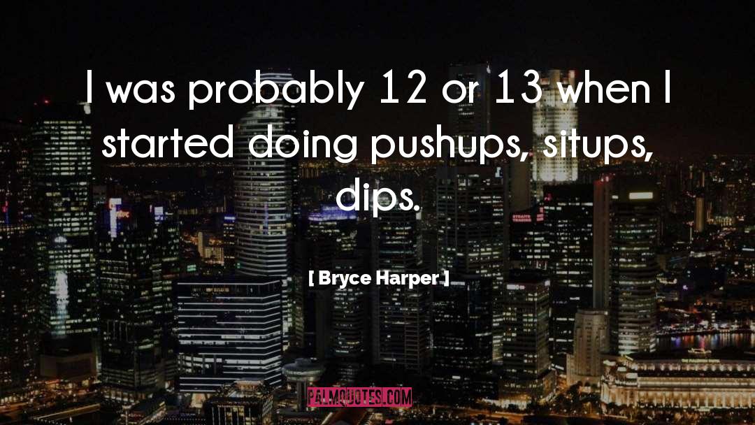 P 13 quotes by Bryce Harper