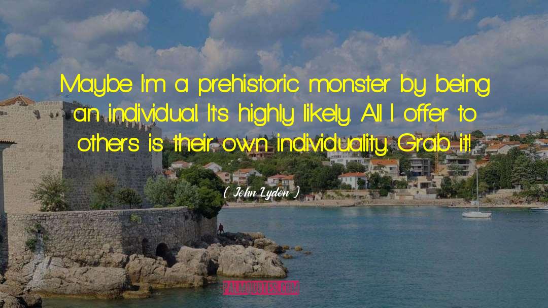 P 1500 Monster quotes by John Lydon