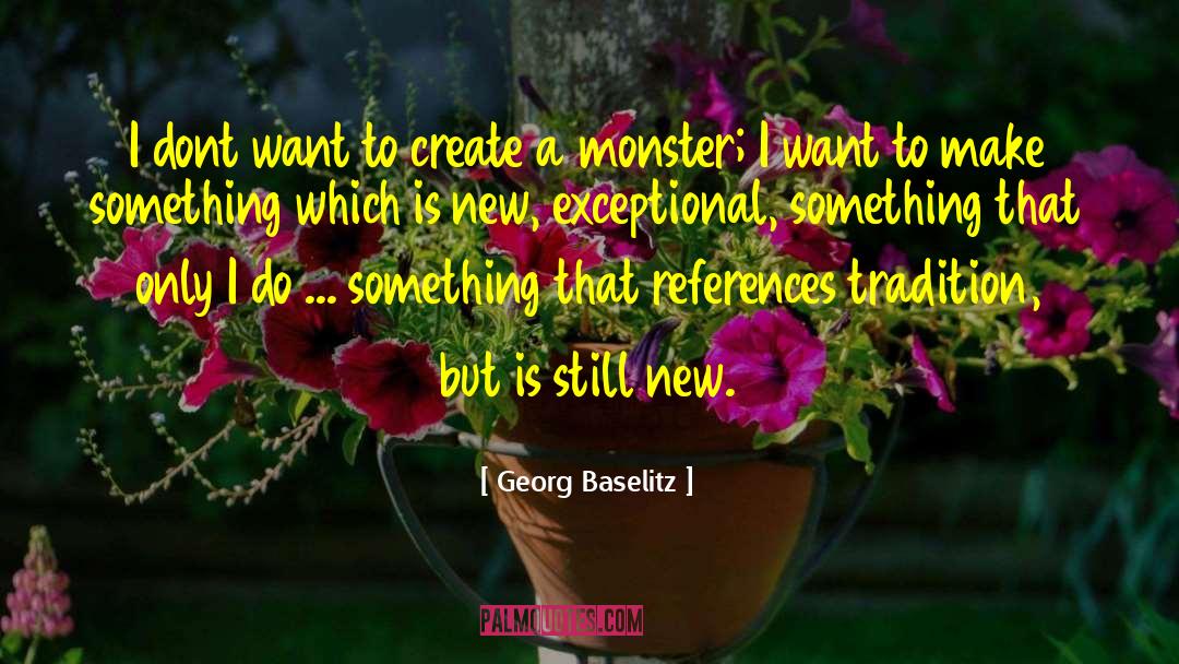 P 1500 Monster quotes by Georg Baselitz