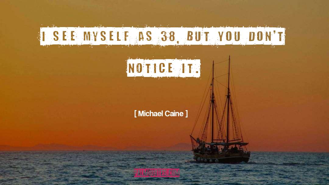 P 38 quotes by Michael Caine