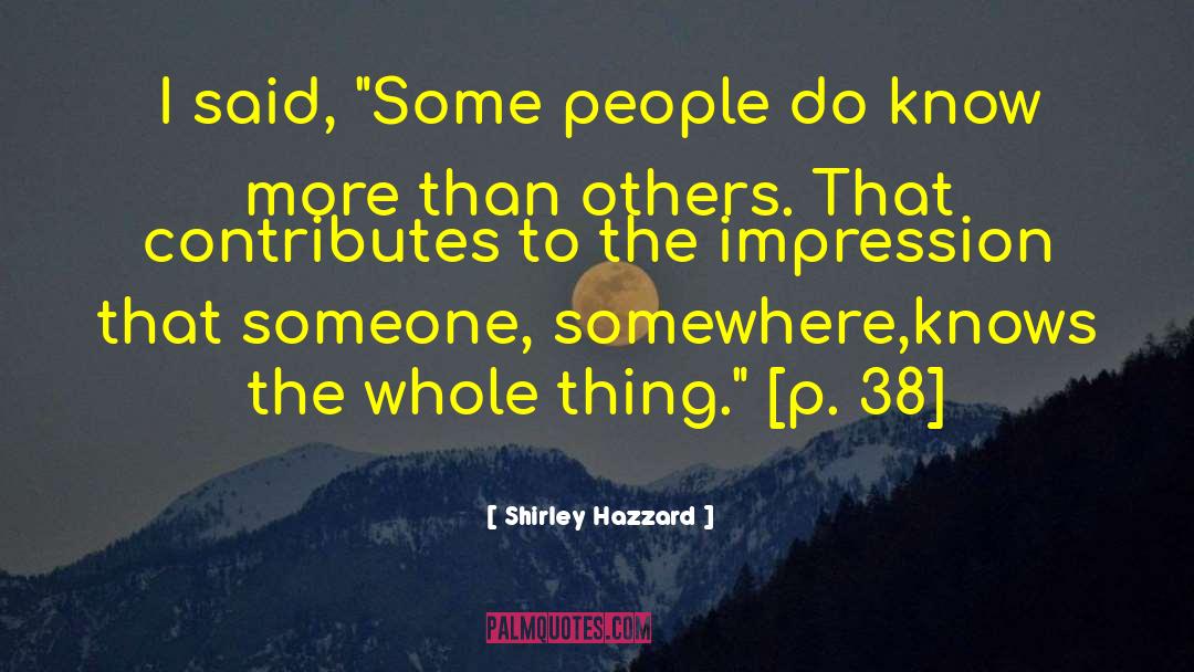 P 38 quotes by Shirley Hazzard