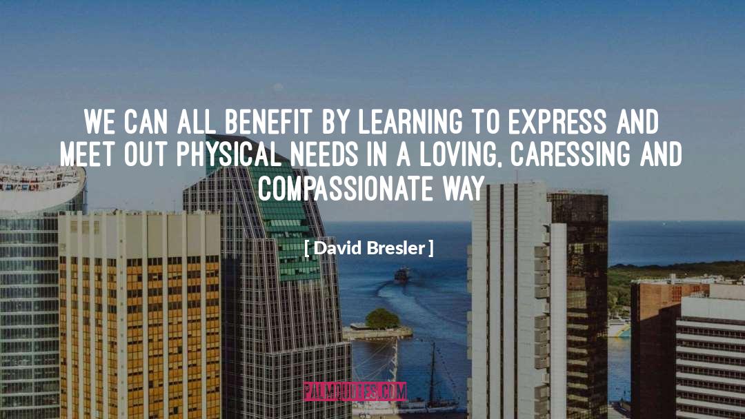 P 408 Kindness quotes by David Bresler