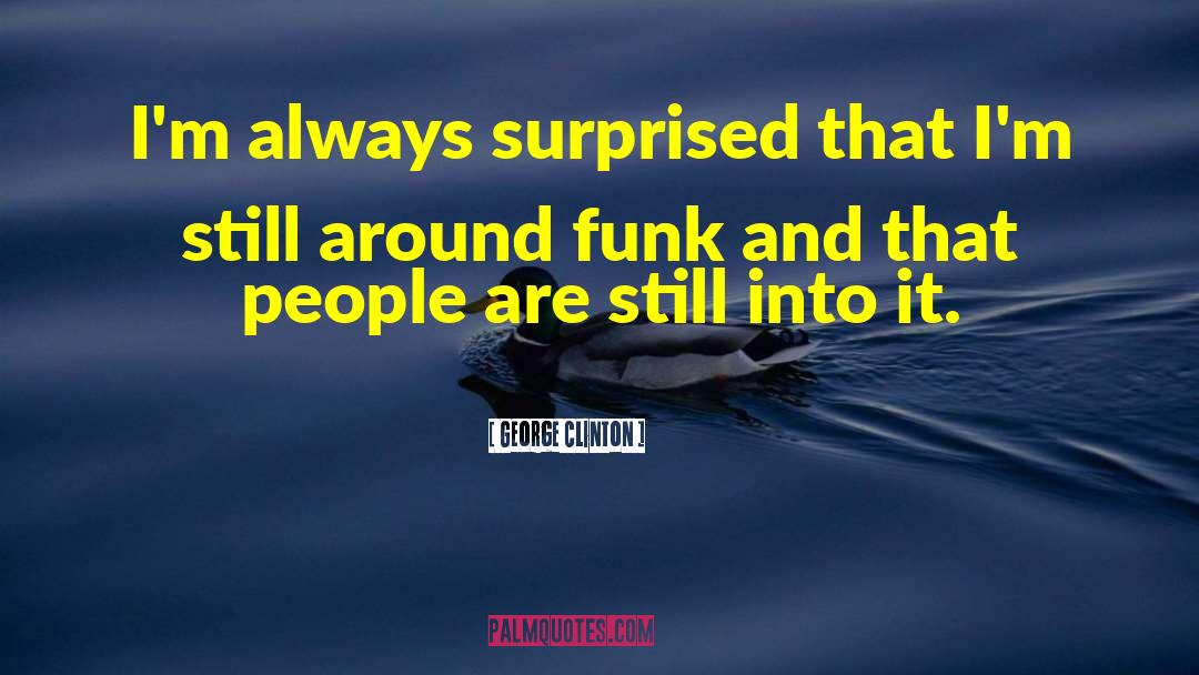 P Funk quotes by George Clinton