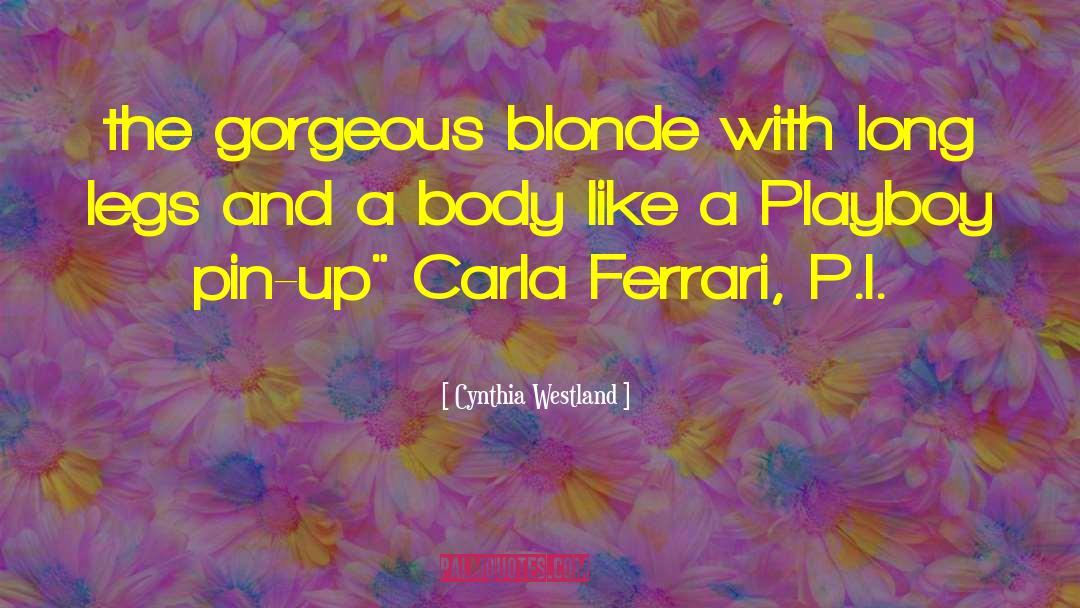 P I S quotes by Cynthia Westland