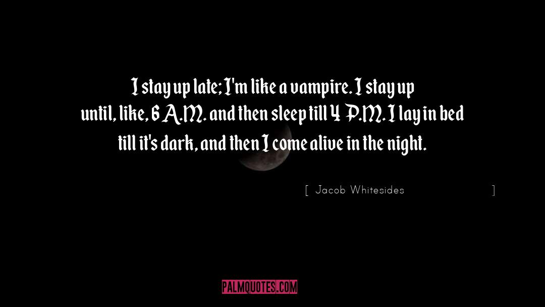 P M quotes by Jacob Whitesides