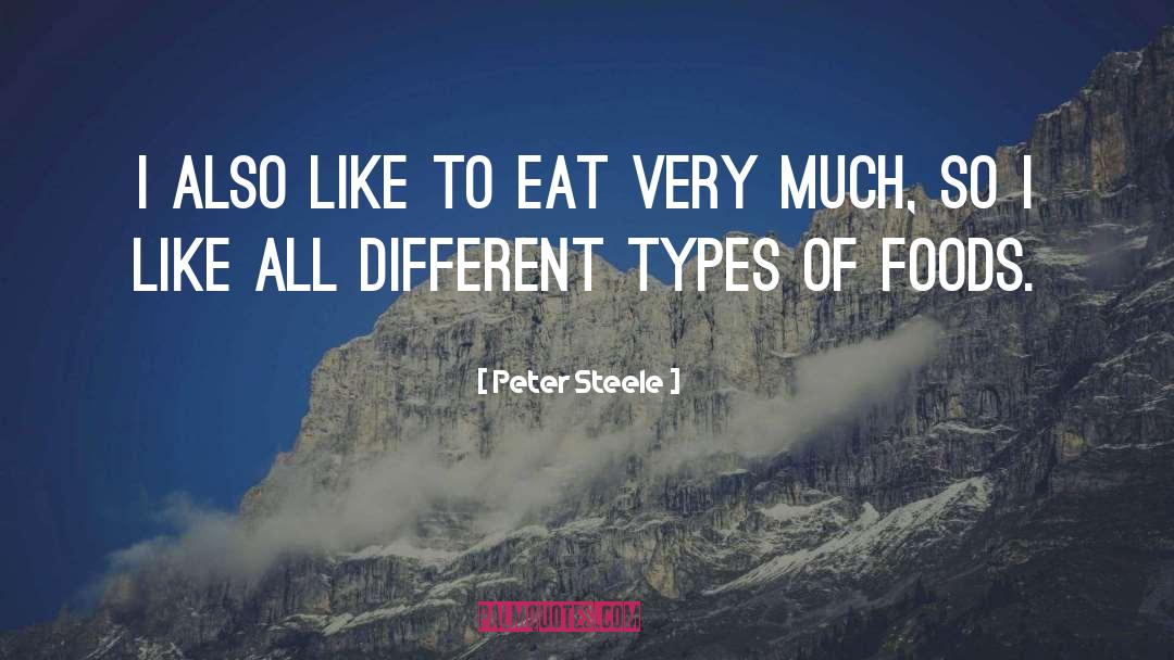 P28 Foods quotes by Peter Steele