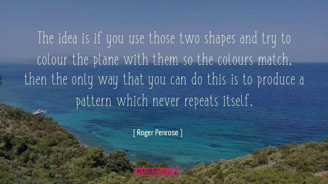 P64 Plane quotes by Roger Penrose