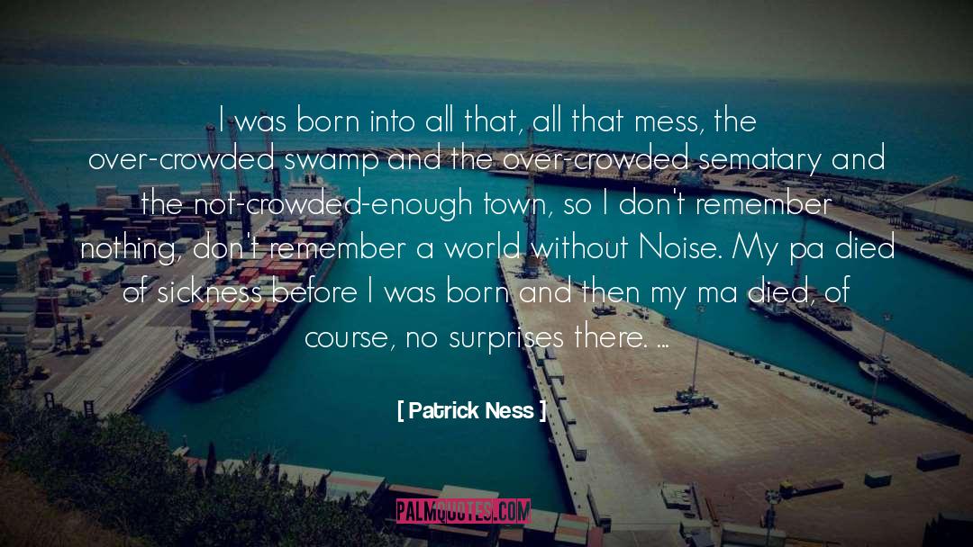 Pa Gwapo quotes by Patrick Ness