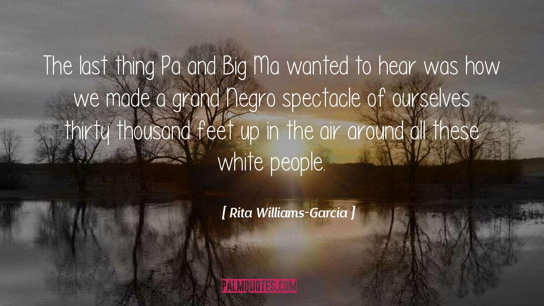 Pa quotes by Rita Williams-Garcia