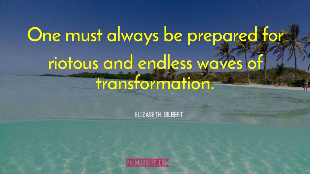 Pabebe Wave quotes by Elizabeth Gilbert