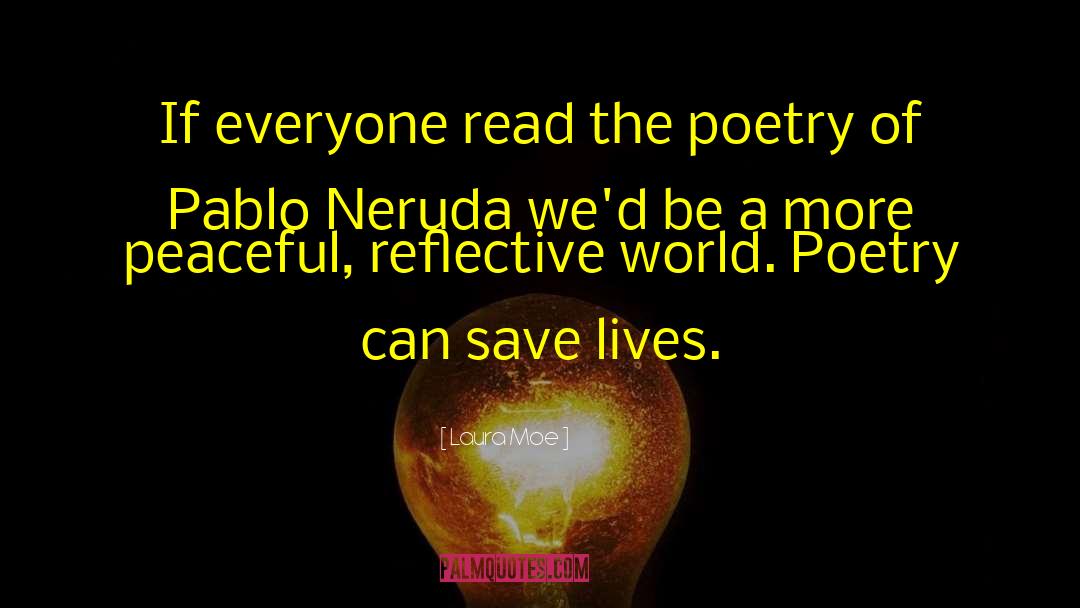 Pablo Neruda Hiding quotes by Laura Moe