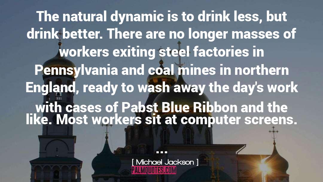 Pabst Blue Ribbon quotes by Michael Jackson