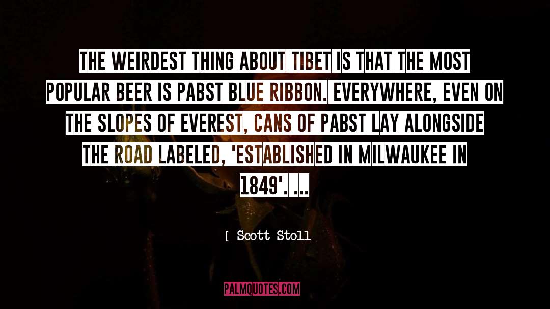 Pabst Blue Ribbon quotes by Scott Stoll