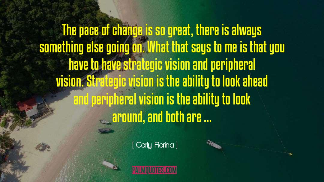 Pace Of Change quotes by Carly Fiorina