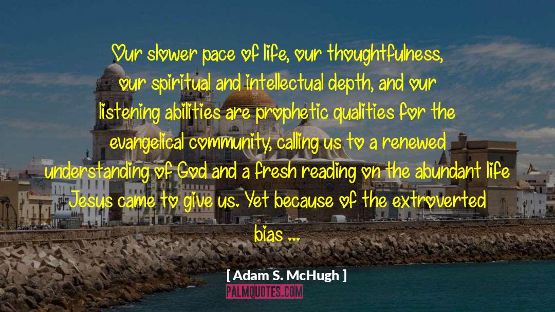Pace Of Life quotes by Adam S. McHugh