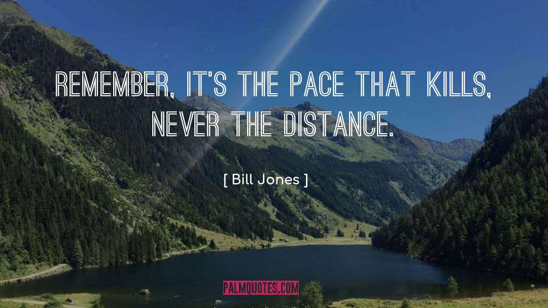 Pace quotes by Bill Jones