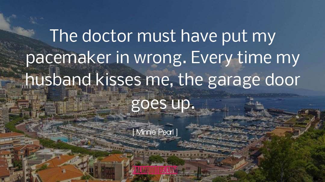 Pacemaker quotes by Minnie Pearl