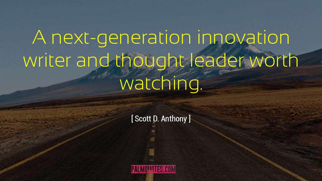 Pacesetting Leader quotes by Scott D. Anthony