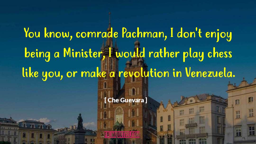 Pachman quotes by Che Guevara
