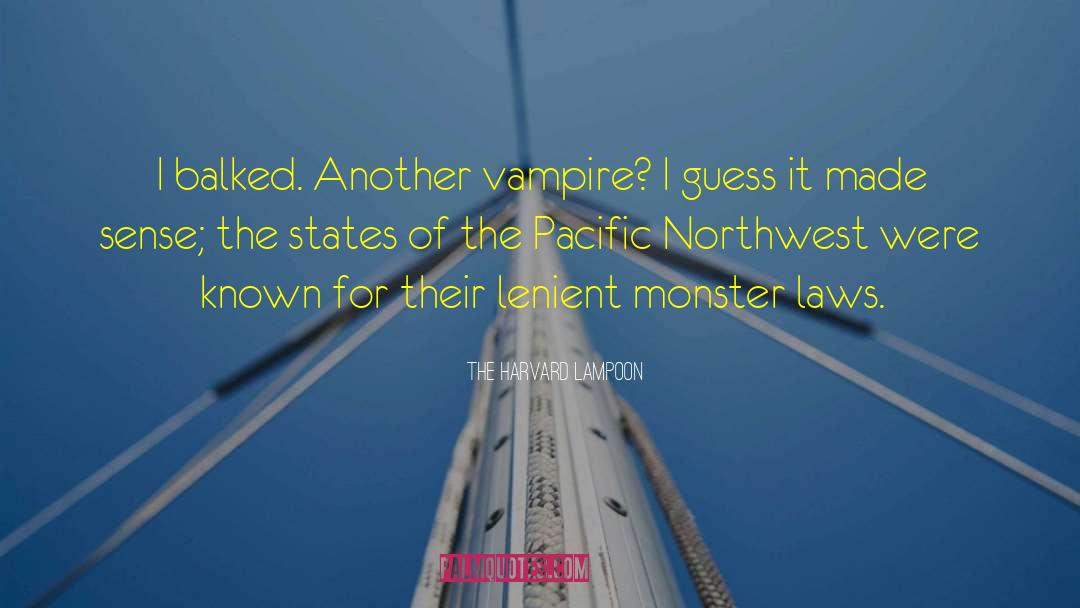 Pacific Northwest quotes by The Harvard Lampoon