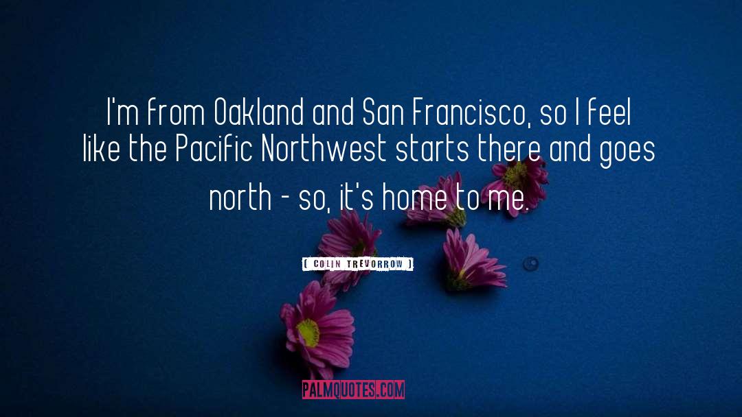 Pacific Northwest quotes by Colin Trevorrow