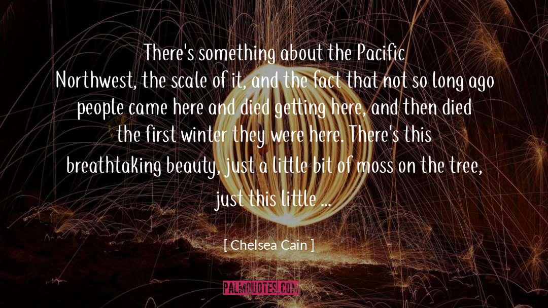 Pacific Northwest quotes by Chelsea Cain