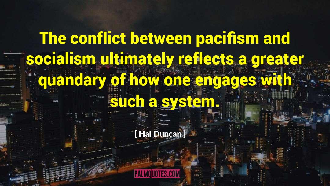 Pacifism quotes by Hal Duncan