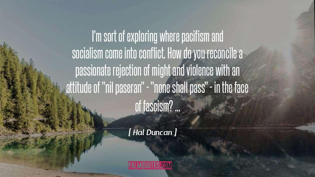 Pacifism quotes by Hal Duncan