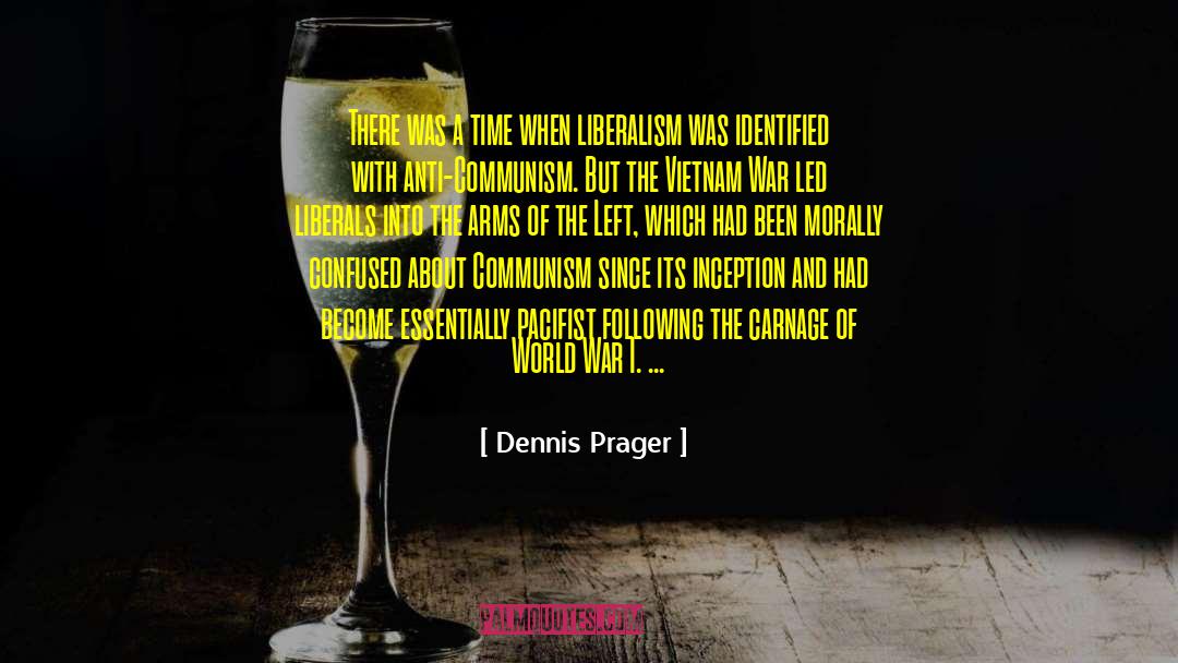 Pacifist Not quotes by Dennis Prager