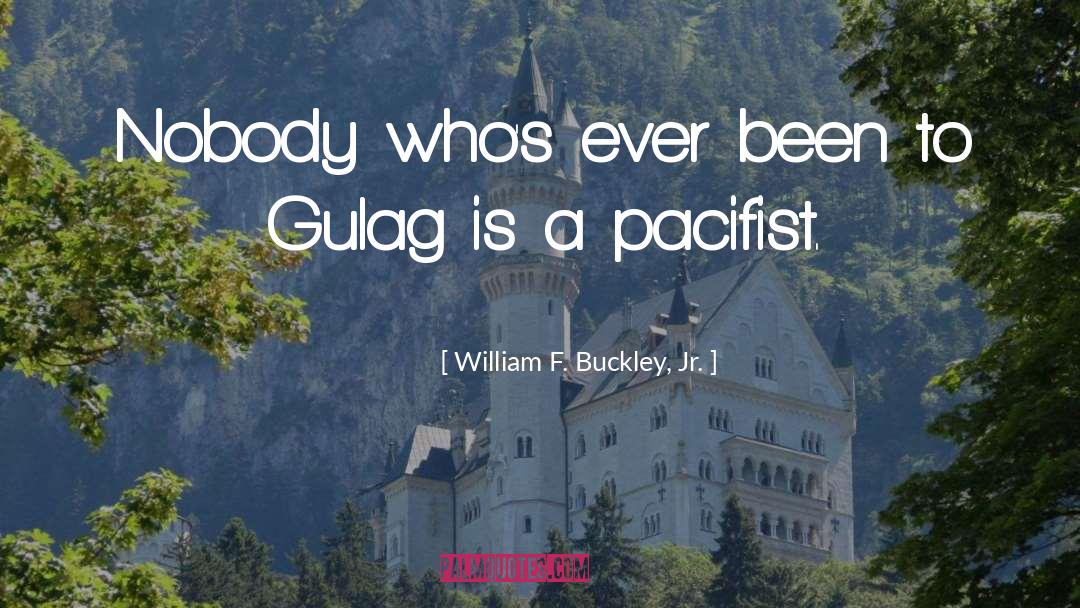 Pacifist Not quotes by William F. Buckley, Jr.