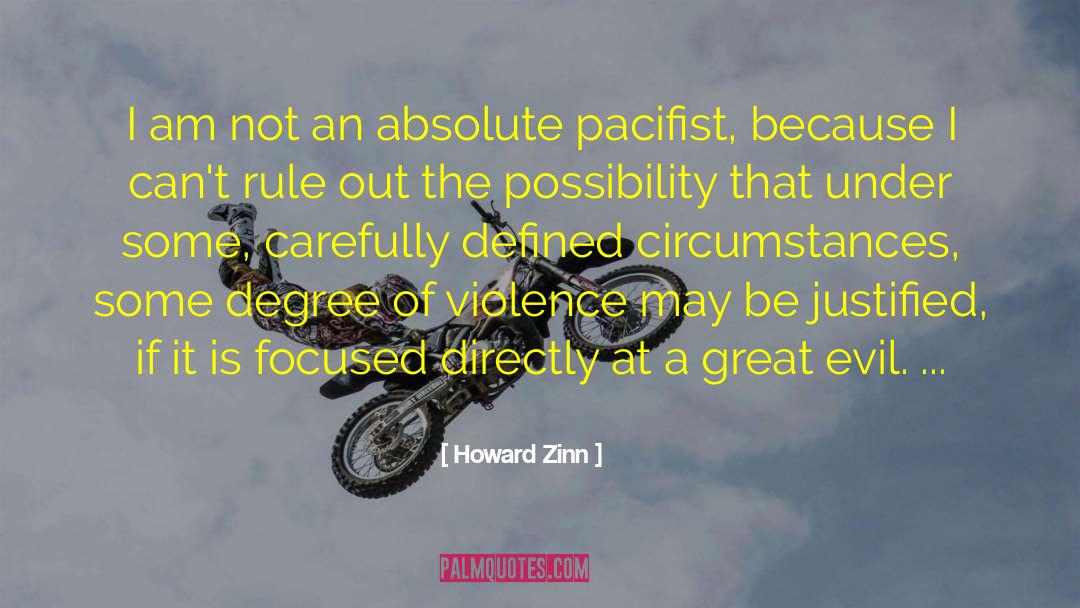 Pacifist quotes by Howard Zinn