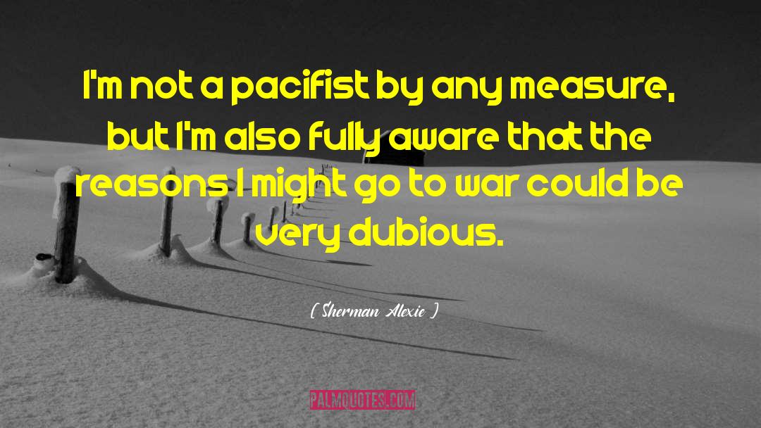 Pacifist quotes by Sherman Alexie