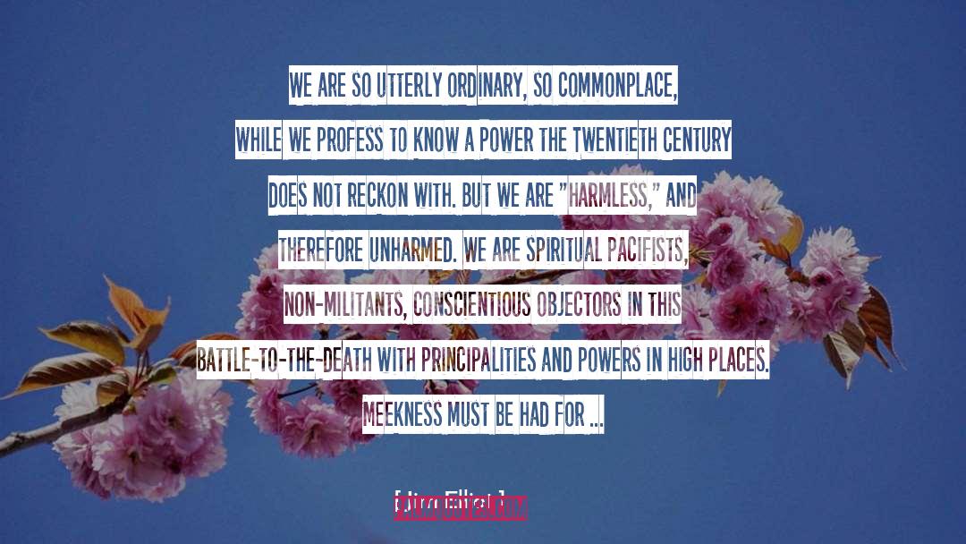 Pacifists quotes by Jim Elliot