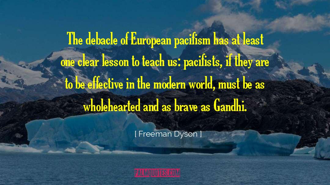 Pacifists quotes by Freeman Dyson