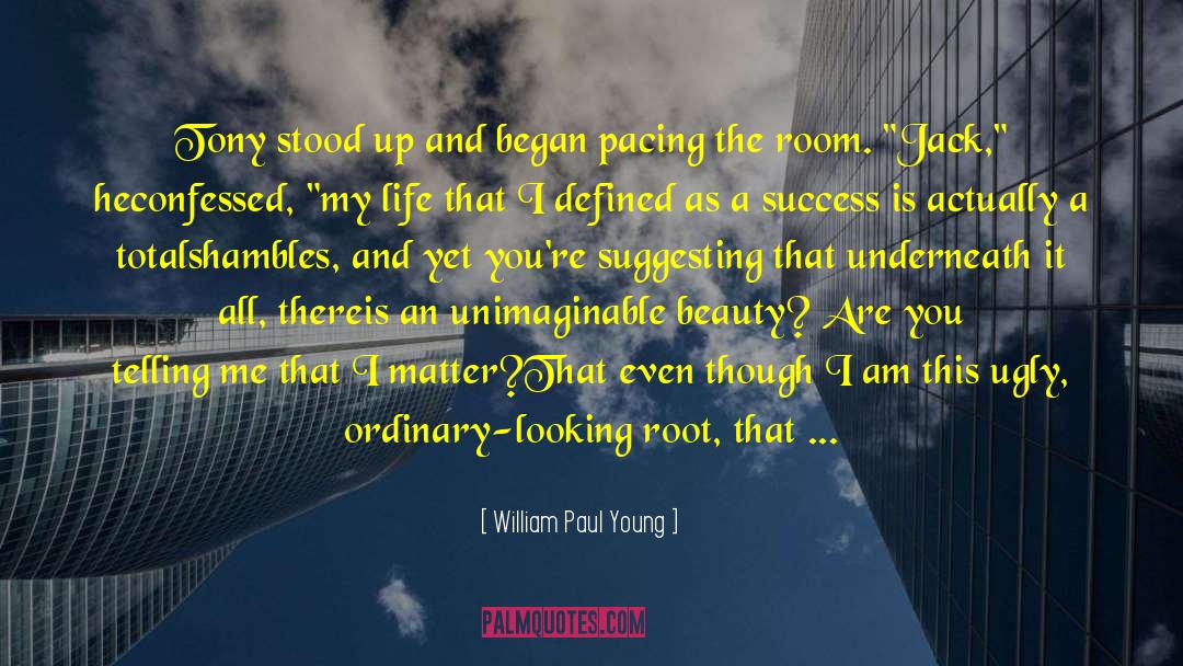Pacing quotes by William Paul Young