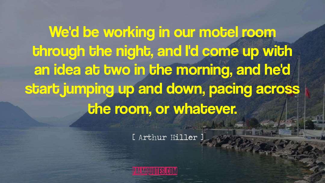 Pacing quotes by Arthur Hiller