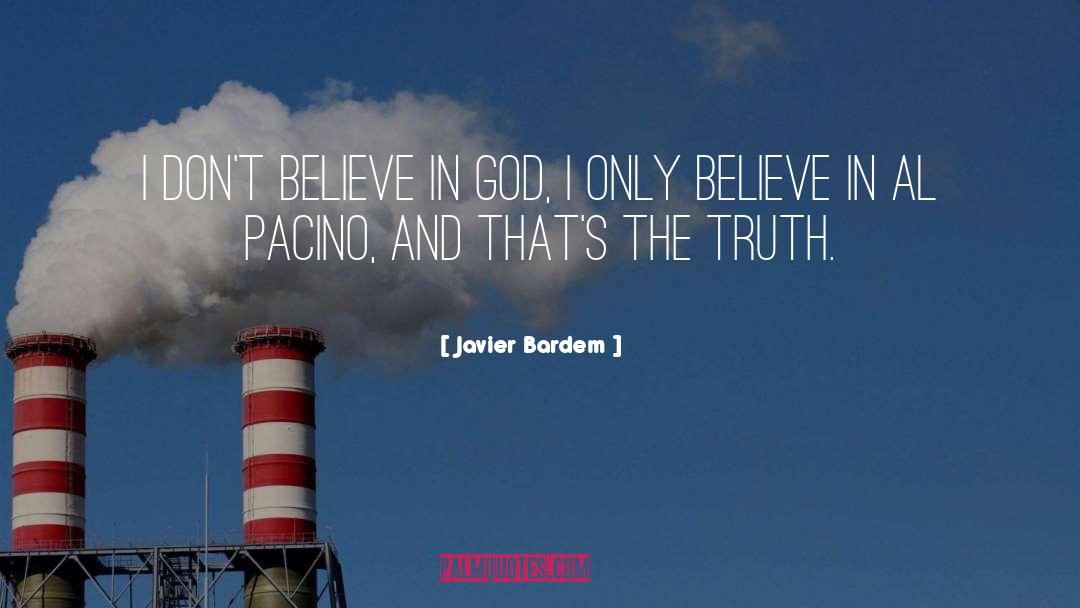 Pacino quotes by Javier Bardem