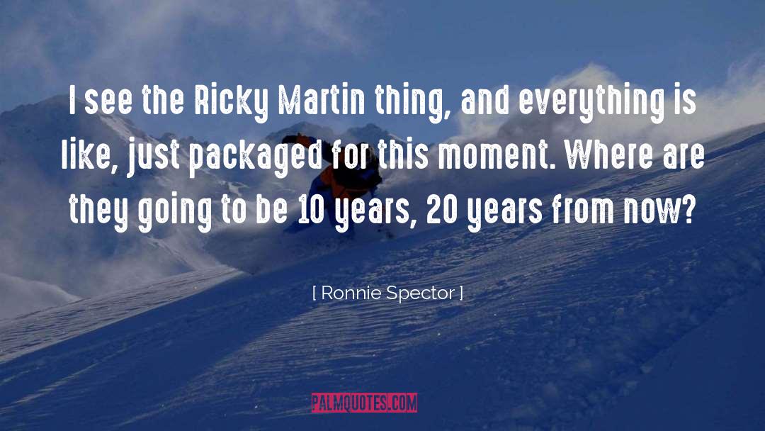 Packaged quotes by Ronnie Spector